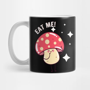 Eat Me Mushroom T-shirt Mug Coffee Mug Apparel Hoodie Sticker Gift T-Shirt T-Shirt Mug